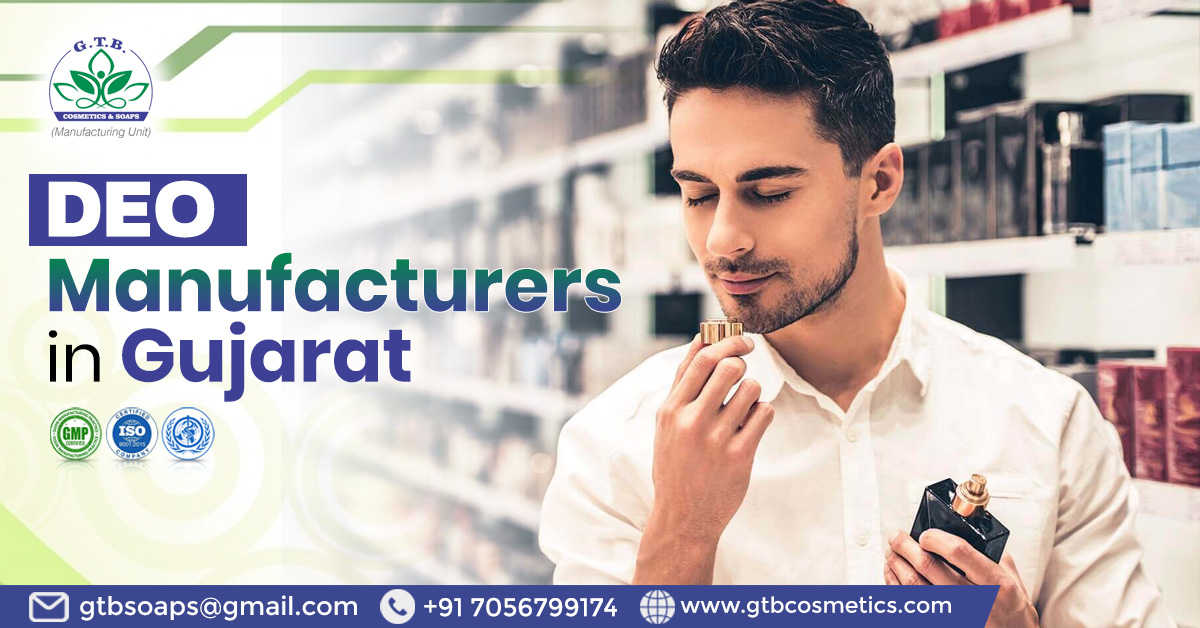 The Top Demanded Services of the Deo Manufacturers in Gujarat | GTB Cosmetics & Soaps