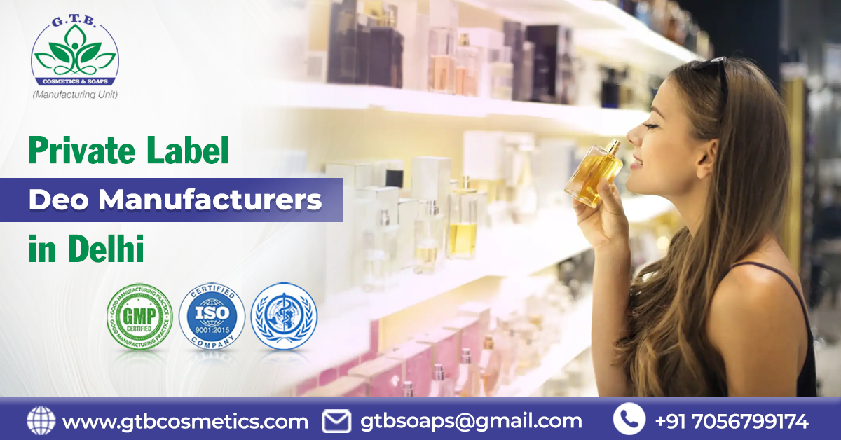 Private Label Deo Manufacturers in Delhi - GTBCosmetics